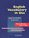 McCarthy, Michael; O'Dell, Felicity: English Vocabulary in Use Upper-Intermediate & Advanced