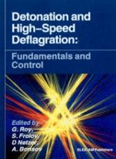 . Roy, G.D.; Frolov, S.M.; Netzer, D.W.  .: Detonation and high-speed deflagration: fundamentals and control