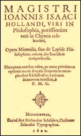 Hollandi, Ioannis Isaaci; ,  : Opera Mineralia, sive de Lapide Philosophico.  ,    