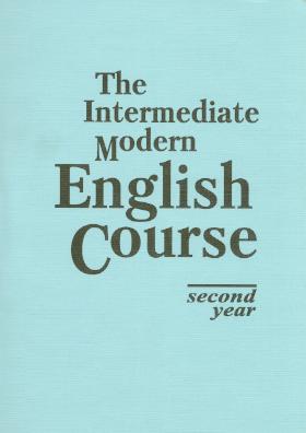 , ..; , ..; , ..:   :  II      . The Intermediate Modern English Course: second year
