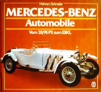 . Schrader, H.: Mercedes-Benz. Autumobile. Vom 28/95 PS zum SSKL