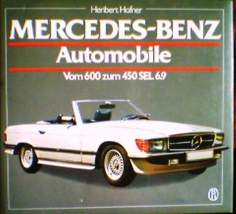 . Hofner, H.: Mercedes-Benz. Autumobile. Vom 600 zum 450 SEL 6.9