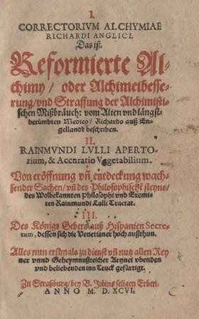 Anglici, Richardi; Lulli, Raimundi; Geber: Correctorium Alchemiae.  