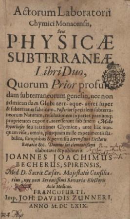 Becherus, Joannes Joachimus; ,  : Phisicae Subterraneae.   