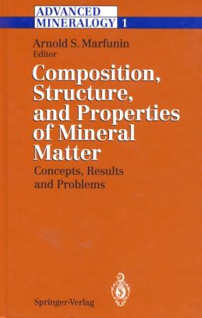 . Marfunin, Arnold: Advanced Mineralogy. Volume 1. omposition, structure and properties of mineral matter.  
