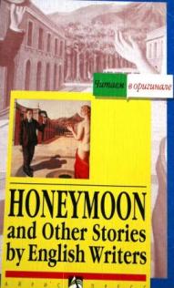 Chesterton, G.K.; Mansfield, K.; Maugham, W.S.: Honeymoon and Other Stories by English Writers /       