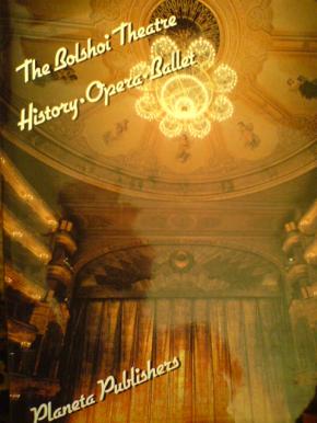 . , :  . --. The Bolshoi theatre. History-Opera-Ballet