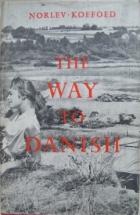 Norlev, Erling; Koefoed, H.A.: The way to danish