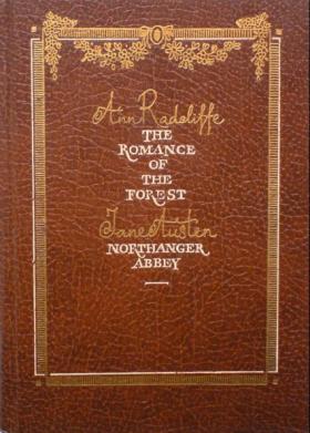 Radcliffe, Ann; Austen, Jane: The romance of the forest. Northanger abbey