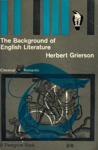Grierson, Herbert: The Background of English Literature and other essays