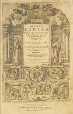 Libavius, Andreas; , : Alchemia ()