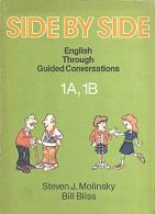 Molinsky, Steven J.; Bliss, Bill: Side by Side. English Through Guided Conversations. 1A, 1B