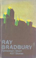 Bradbury, Ray: Fahrenheit 451. Short stories / 451  . 