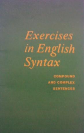 , ..; , ..; , ..  .: Exercises in english syntax (compound and complex sentences )