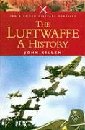 Killen, John: The Luftwaffe: A History