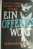 Hoffmann, Hans-Joachim; Klemm, Peter G.: Ein offenes Wort. Ein Buch uber die Liebe
