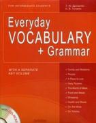 , ..; , ..: Everyday Vocabulary + Grammar: For Intermediate Students (+ CD-ROM)
