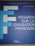 Schultz, Joseph: Regards sur la civilisation Francaise