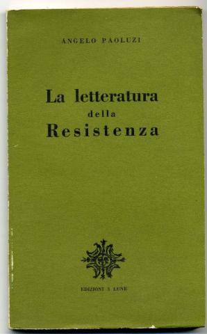 Paoluzi, Angelo: La letteratura della Resistenza