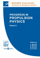 Deluca, L.; Bonnal, L.T.; Haidn, O.: Progress in Propulsion Physics, Vol. 2 EUCASS book series
