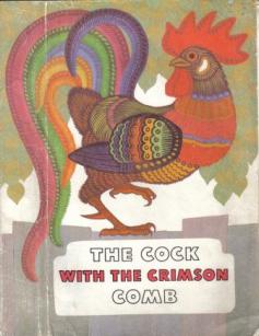 [ ]: The cock with the crimson comb