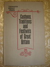 Khimunina, T.; Konon, N.; Walshe, I.: Customs, Traditions and Festivals of Great Britain