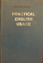 Swan, Michael: Practical English Usage.     