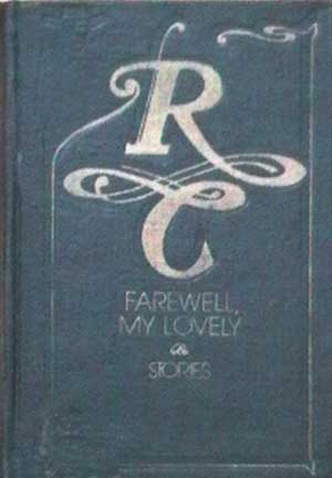 Chandler, Raymond: Farewell, My Love & Stories