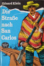 Klein, E.: Die Strasse nach San Carlos