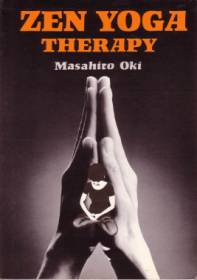 Masahiro, Oki: Zen Yoga Therapy