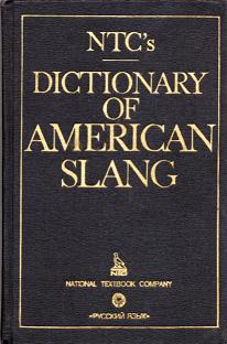 Spears, Richard A.: NTC's Dictionary of American Slang /   