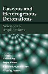 . Roy, G.D.; Frolov, S.M.; Kailasanath, K.  .: Gaseous & heterogeneous detonations: science to applications
