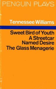 Williams, Tennessee: Sweet bird of youth. A streetcar named desire. The glass menagerie