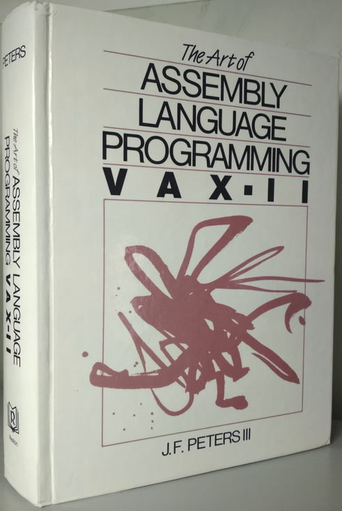 Peters, James F.: The Art of Assembly Language Programming