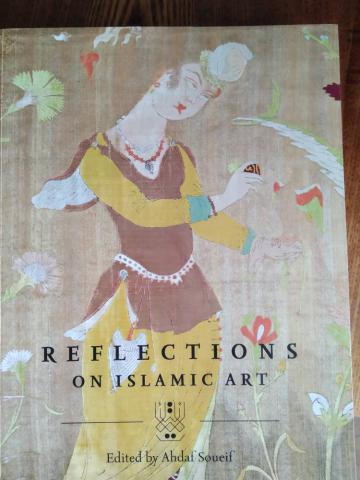 . Ahdaf, Soueir: Reflections on Islamic Art