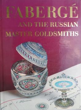 Hill, Gerard  .: Faberge and the russian master goldsmiths