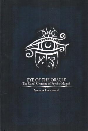 Dreadwood, Somnus: Eye of the Oracle: The Cabal Grimoire of Psychic Magick