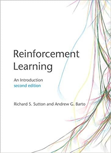 Sutton, Richard; Barto, Andrew: Reinforcement Learning