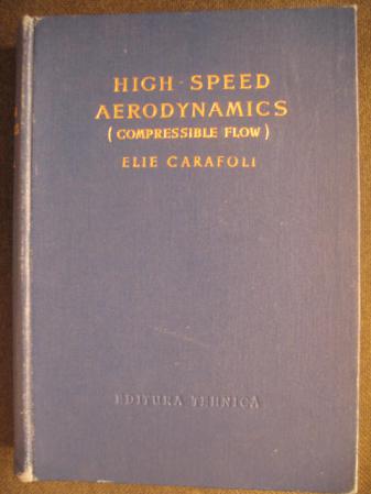 Carafoli, Elie: High-Speed Aerodinamics (Compressible Flow)