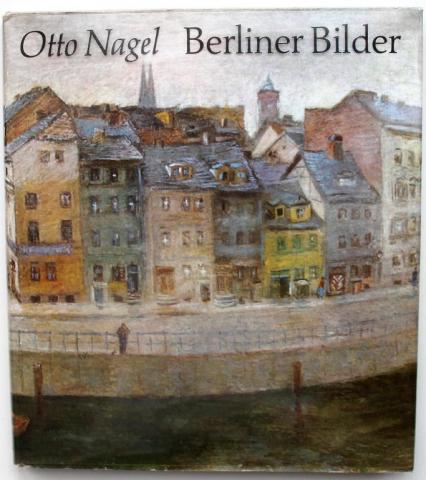 [ ]: Otto Nagel. Berliner Bilder