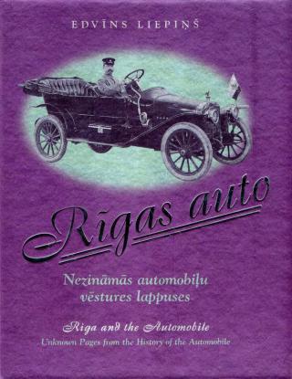 Liepins, Edvins: Riga and the Automobile