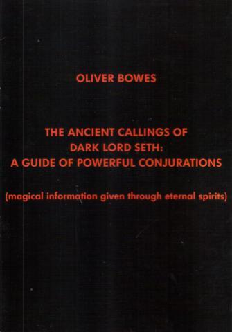 Bowes, Oliver: The Ancient Callings Of The Dark Lord Seth
