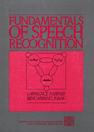 Rabiner, Lawrence; Juang, Biing-Hwang: Fundamentals of Speech Recognition