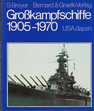 Breyer, Siegfried: Grosskampfschiffe 1905-1970. USA/Japan