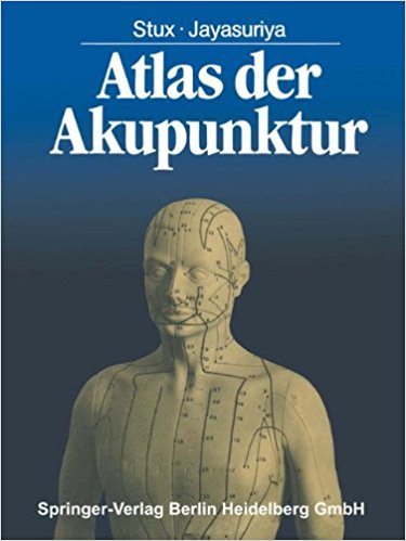 Stux, G.; Jayasuriya, A.: Atlas der Akupunktur