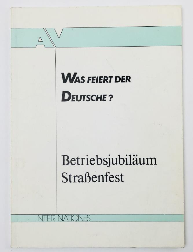 [ ]: Was feiert der Deutsche? Betribsjubilaum Strassenfest (  ?   )
