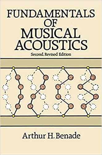 Benade, Arthur H.: Fundamentals of Musical Acoustics