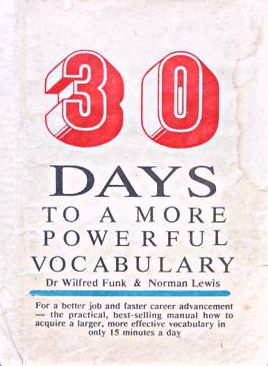 Funk, Wilfred; Lewis, Norman: 30 Days to a More Powerfull Vocabulary