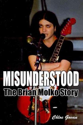 Govan, Chloe: Misunderstood. The Brian Molko Story