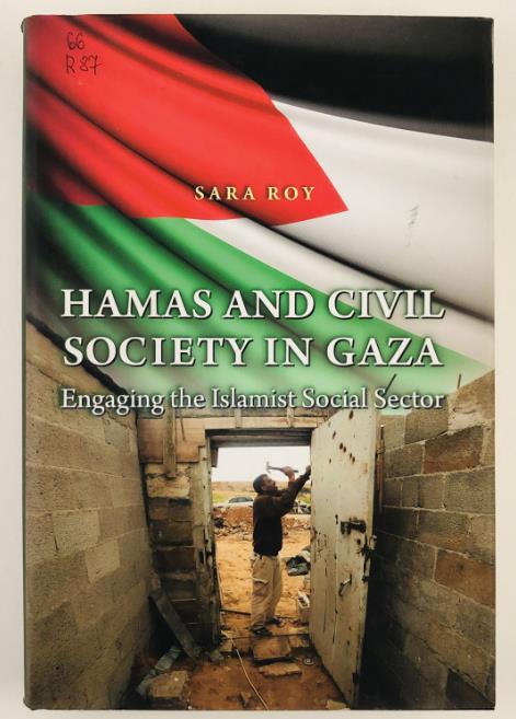 , .: Hamas and Civil Society in Gaza: Engaging the Islamist Social Sector (     )